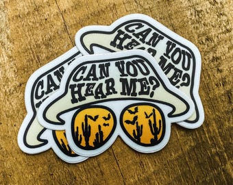 Can You Hear Me - Fear and Loathing in Las Vegas Hunter S Thompson - WATERPROOF Movie Sticker Funny Meme Decal, Cars, Laptops, Coolers