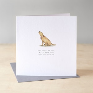 Funny card with yellow labrador singing I will always love you. Golden retriever card. Dog lover birthday card. Anniversary card image 1