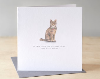 Funny cat birthday card. Tabby cat birthday card. Card for cat lover.  Hand drawn cat illustration. Witty cat birthday card.