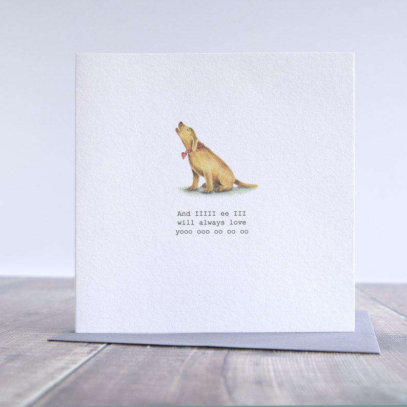 Funny card with yellow labrador singing I will always love you. Golden retriever card. Dog lover birthday card. Anniversary card image 2