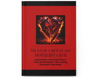 Breakup Journal: My Ex is a B*tch, Funny Divorce Gift