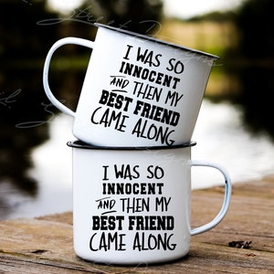 I Was So Innocent And Then My Best Friend Came Along - Friends - Digital Download Cut File Image SVG for Vinyl Decals HTV T-shirts - 2048