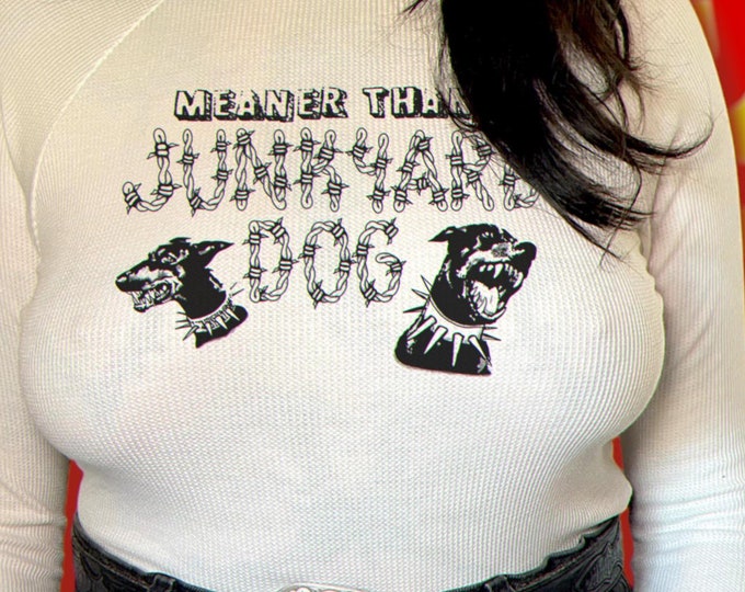 The “Meaner Than A Junkyard Dog” Raglan Thermal