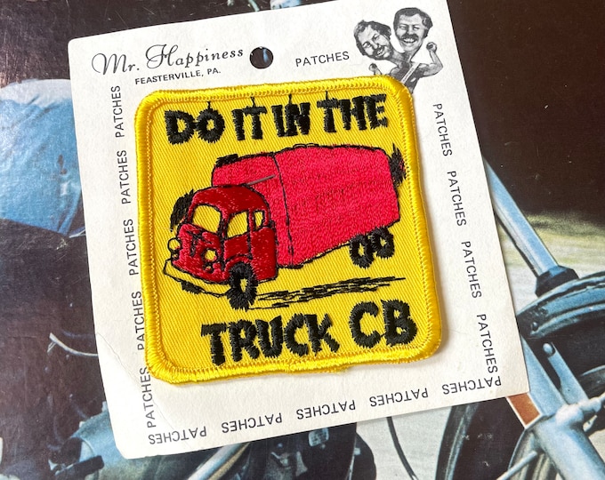 Vintage Do It In The Truck CB Trucker Patch