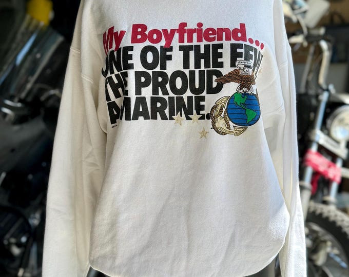 Vintage My Boyfriend Is A Marine White Sweatshirt