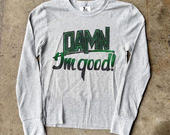 The “Damn I’m Good!” Vintage Graphic Top