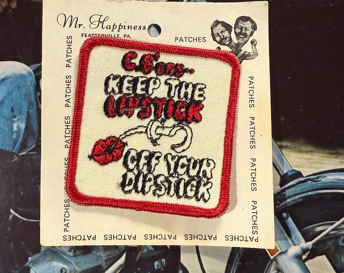 Vintage Lipstick Off Your Dipstick CB Trucker Patch