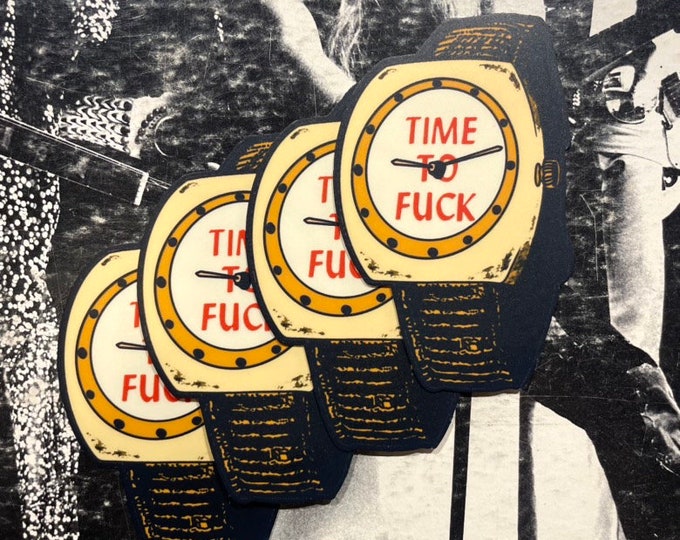 Single Sticker - Time To Fuck Vintage Inspired