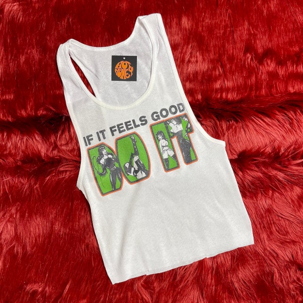 Ribbed Tank with If It Feels Good Do It Vintage Inspired Graphic