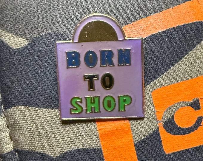 Born To Shop Vintage 1990 Lapel Pin