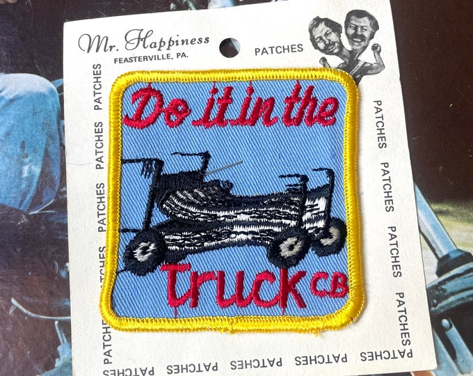 Vintage Do It In A Truck CB Trucker Patch