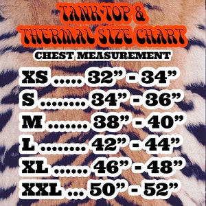 May include: A size chart for tank tops and thermal shirts, showing chest measurements in inches. The chart lists sizes XS through XXL, with corresponding chest measurements ranging from 32 to 52 inches.