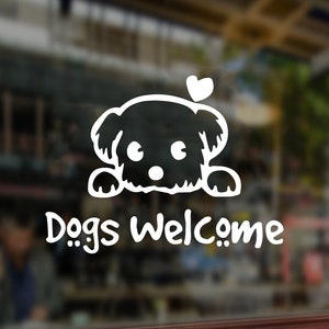 Dogs Welcome Sticker, Dogs Welcome Restaurant Window Decal, Dogs Welcome Shop front, Dogs Welcome Cafe Window Vinyl Sticker, Dogs Shop Sign