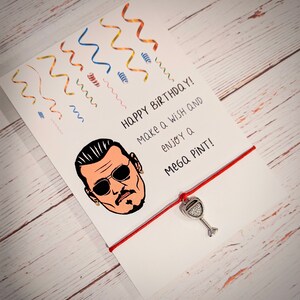 Mega Pint Birthday Card - Birthday Wish Bracelet card - Funny Birthday Card