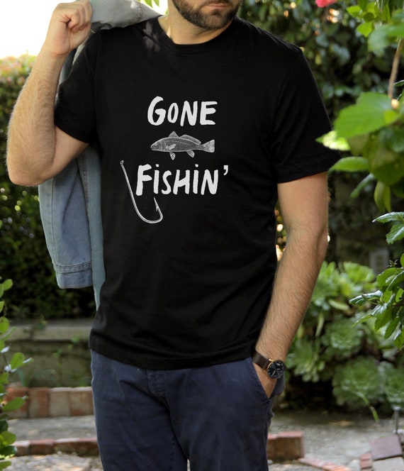 Gone Fishing Shirt, Fishing Tshirt, Fathers Day Shirt, Gift for