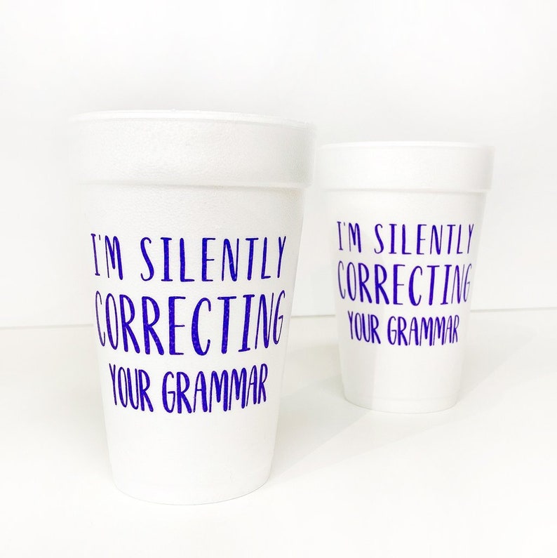 Correct Your Grammar Styrofoam Cups Etsy