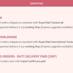 May include: A light pink informational graphic with dark pink text headers titled SHIPPING, UK, WORLDWIDE, and US ORDERS - DUTY DELIVERY PAID (DDP). The text outlines delivery services, tracking methods, and estimated working days for various regions.