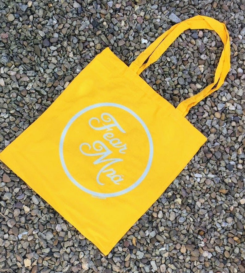 Fear Mn\u00e1 Tote Bag