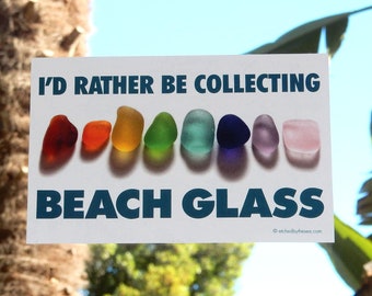 I’d Rather Be Collecting Beach Glass Window Cling