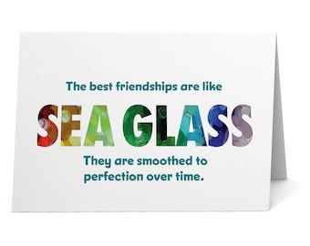 Sea Glass "Friendships are like Sea Glass..." Card - Seaglass Art Print, Blank Inside