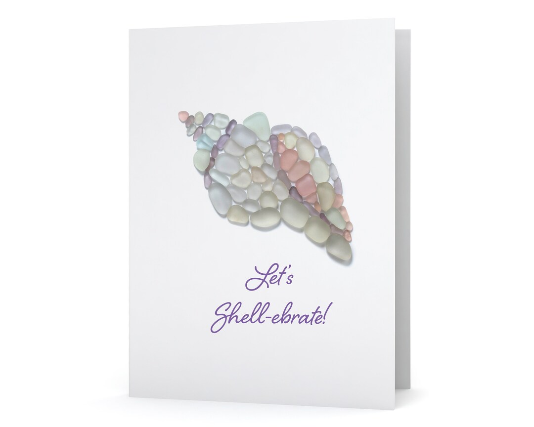 Sea Glass Conch Shell "let's Shell-ebrate!" Card - Seaglass Art Print ...