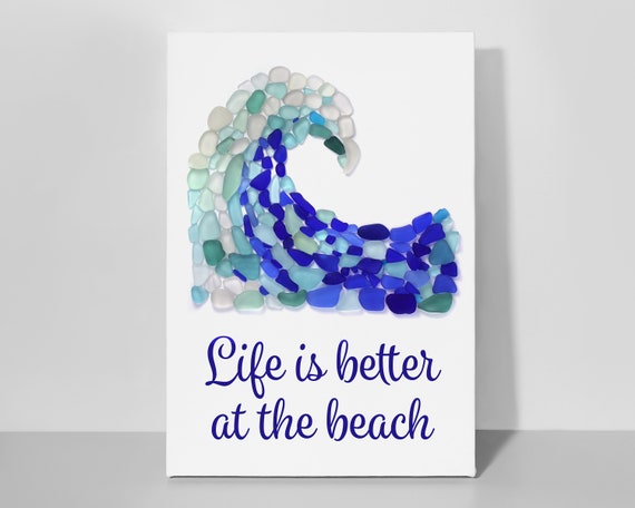 Sea Glass Wave "Life is Better at the Beach" - 8x12" archival seaglass art print on high-quality canvas stretched on wood frame