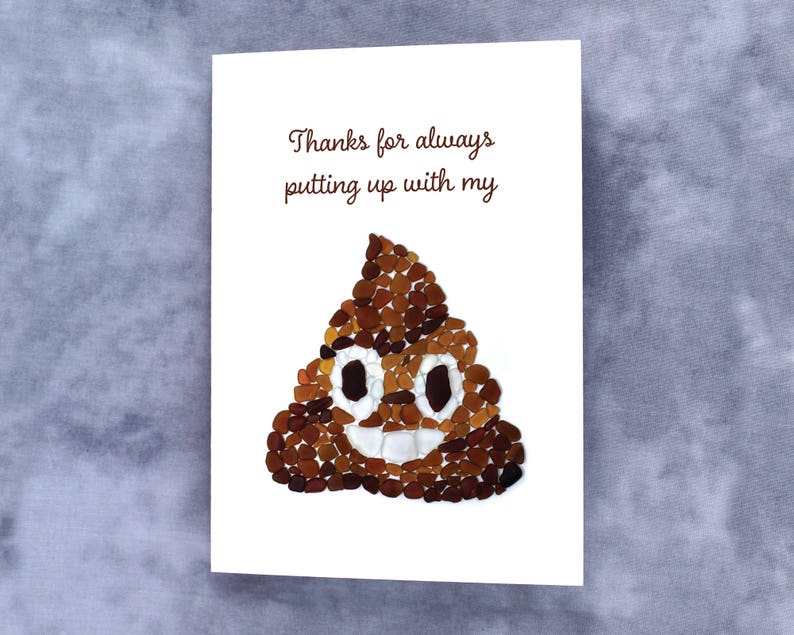 Sea Glass Poop Emoji Print Card Thanks for Always Putting Up with My... Seaglass Art Mosaic Print Great to show your appreciation image 2
