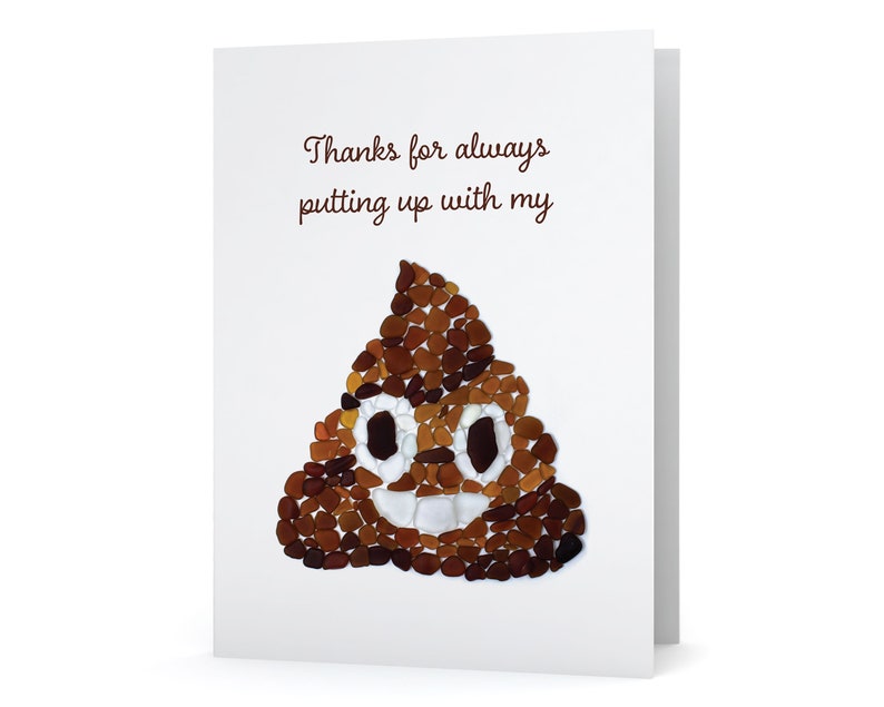 Sea Glass Poop Emoji Print Card Thanks for Always Putting Up with My... Seaglass Art Mosaic Print Great to show your appreciation image 1