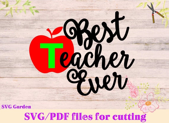Download Best Teacher Ever SVG files apple svg graduation svg gift ...