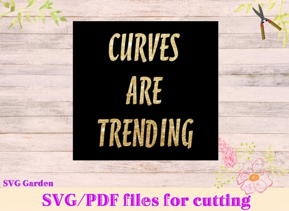 Download Curves Are Trending Svg File Digital Design For Vinyl Etsy