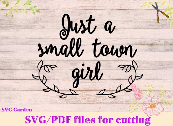 Download Just A Small Town Girl Svg File Flourish Design For Vinyl Etsy