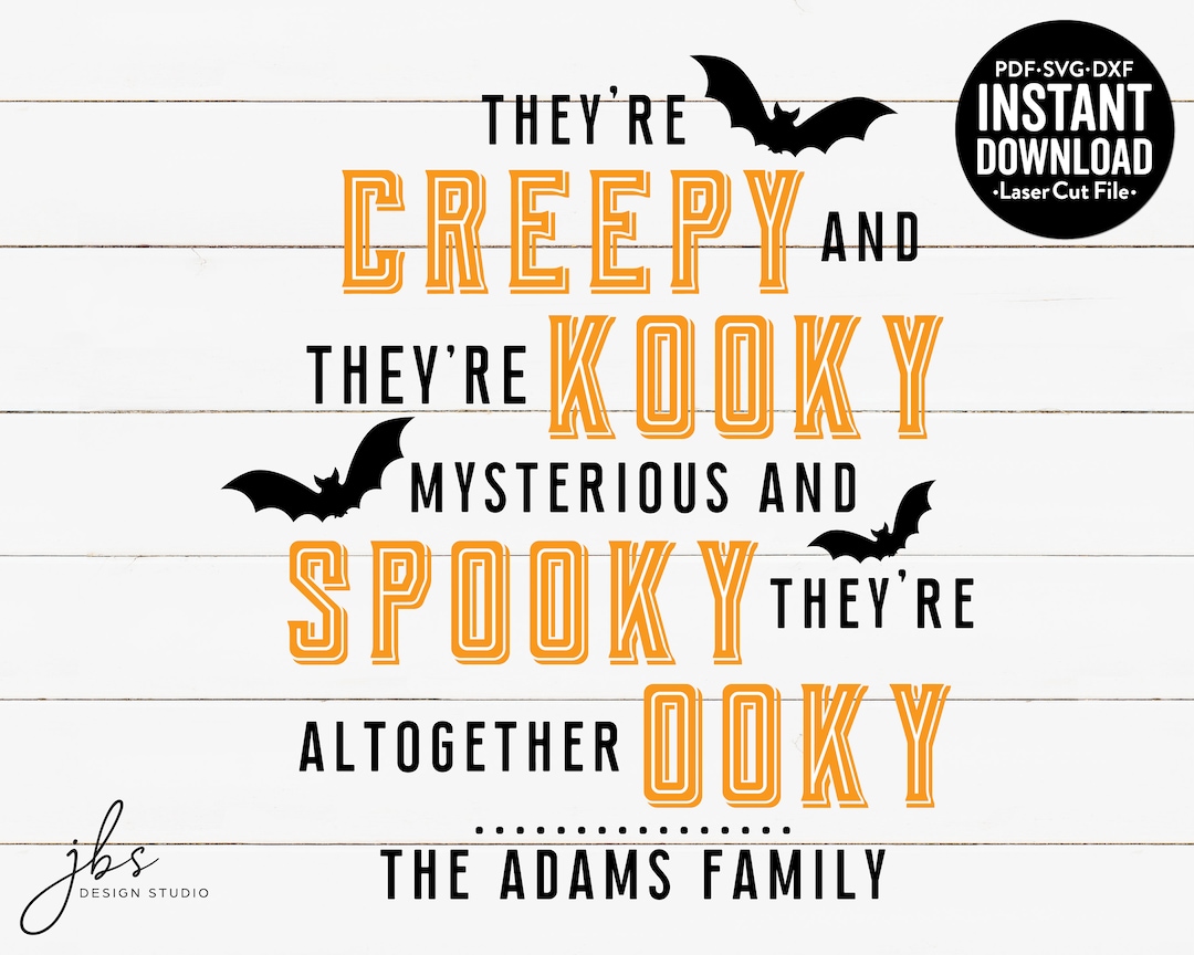 They're Creepy They're Kooky Mysterious Spooky They're Altogether Ooky ...