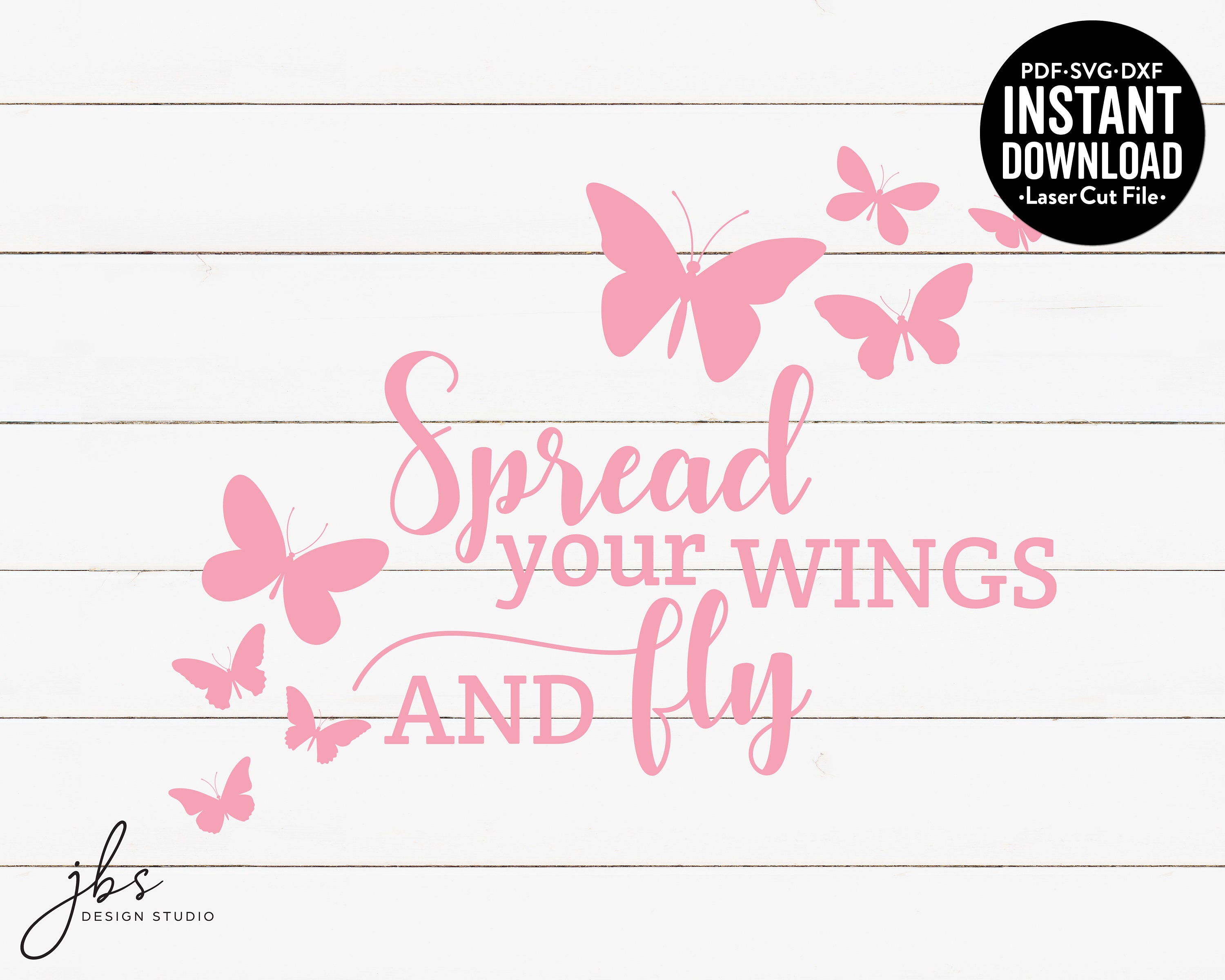 Spread Your Wings and Fly Cut File Laser Cut File Instant Etsy