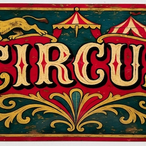 Peut inclure: Une plaque métallique rectangulaire à la finition vieillie portant le mot CIRCUS en grandes lettres jaunes. Le motif comprend un lion, des chapiteaux de cirque rayés rouge et blanc et des volutes dorées sur un fond bleu foncé et rouge.