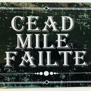 Metal Vintage Style Wall Sign CEAD MILE FAILTE irish welcome, 2 Sizes [irwel]