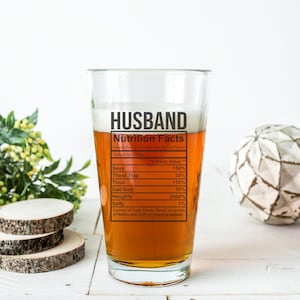 Funny, Husband Pint Glass, Nutritional Facts beer glass, pint glass, custom beer glass, gifts for dad, first time dad gift, pint glasses