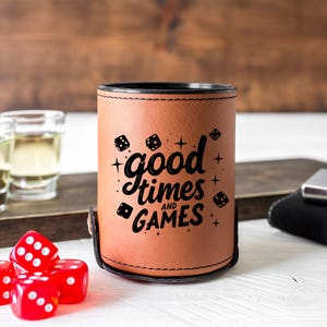 Good Times and Games Dice Cup – Laser Engraved Faux Leather Dice Holder – Fun Game Night Gift for Family, Friends, or Party Hosts
