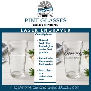 May include: Two clear pint glasses with laser engraving options. The text on the glasses reads "Engraving" with "COLOR- NATURAL" and "COLOR- BLACK" below. The color options are natural (frosted glass) and black. Both are dishwasher safe.