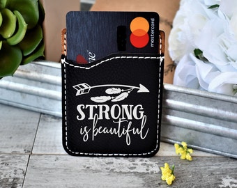 Strong Is Beautiful Cell Wallet | Personalized Phone Wallet | Monogram Phone Card Holder | Leather Phone Wallet | Cell Wallet