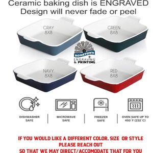 Image displays four 8x8 ceramic baking dishes from Hometown Engraving & Printing in gray, green, navy, and red. Each dish is engraved with a permanent design that won’t fade or peel. Icons show that the dishes are dishwasher, microwave, freezer safe, and oven safe up to 450°F. A message encourages customers to inquire about other colors, sizes, or styles.