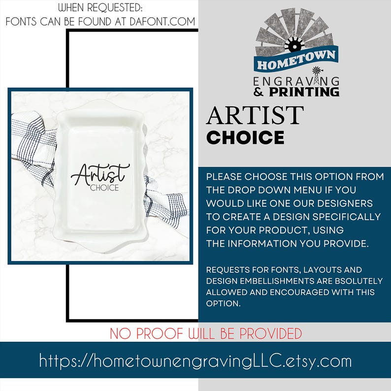 Instructional graphic from Hometown Engraving & Printing for the "Artist Choice" design option. Customers selecting this can have a custom layout created based on their provided information, with requests for fonts and embellishments encouraged. Fonts can be found at dafont.com. No proof will be provided. Website link: hometownengravingLLC.etsy.com.