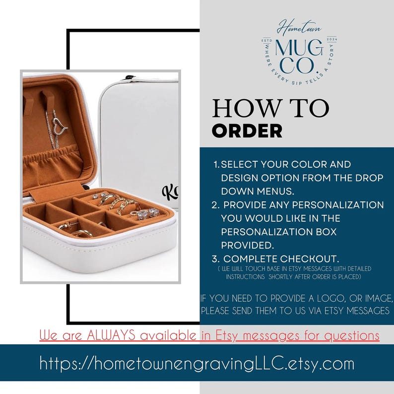 A How to Order guide for a personalized travel jewelry case from Hometown Mug Co. The image features a white jewelry case with tan lining, compartments for rings and accessories, and an engraved name on the exterior. Instructions outline selecting a color and design, providing personalization details, and completing checkout. The shop encourages Etsy messages for any custom logo or image requests. The bottom text emphasizes availability for customer inquiries.
