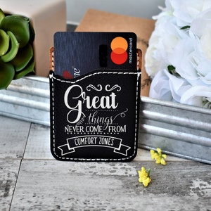 Leather Phone Wallet | Great Things Never Come From Comfort Zones | Personalized | Valentines Day