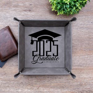 2025 Graduate Leather Valet Tray – Custom Catchall Dish for Him or Her – Graduation Gift Idea – “So Proud of You” Keepsake Tray