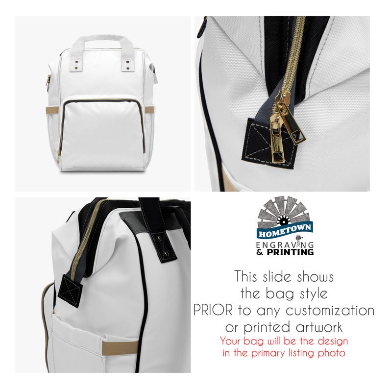 Informational image showing three angles of a blank white diaper bag backpack before customization. Includes front view, side view, and close-up of gold zippers and black stitching. A logo for "Hometown Engraving & Printing" appears above a note explaining the bag style shown is the base model before any printed design. Text states that the customer’s final product will match the primary listing image.