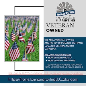 Veteran-owned business announcement from Hometown Engraving and Printing, highlighting their family operated company based in Central North Carolina. The image features a field of American flags, symbolizing patriotism. Text details ownership of Hometown Mug Co and Hometown Engraving, specializing in personalized gifts. A message encourages customers to reach out via Etsy for questions. Website link provided for more details and orders.