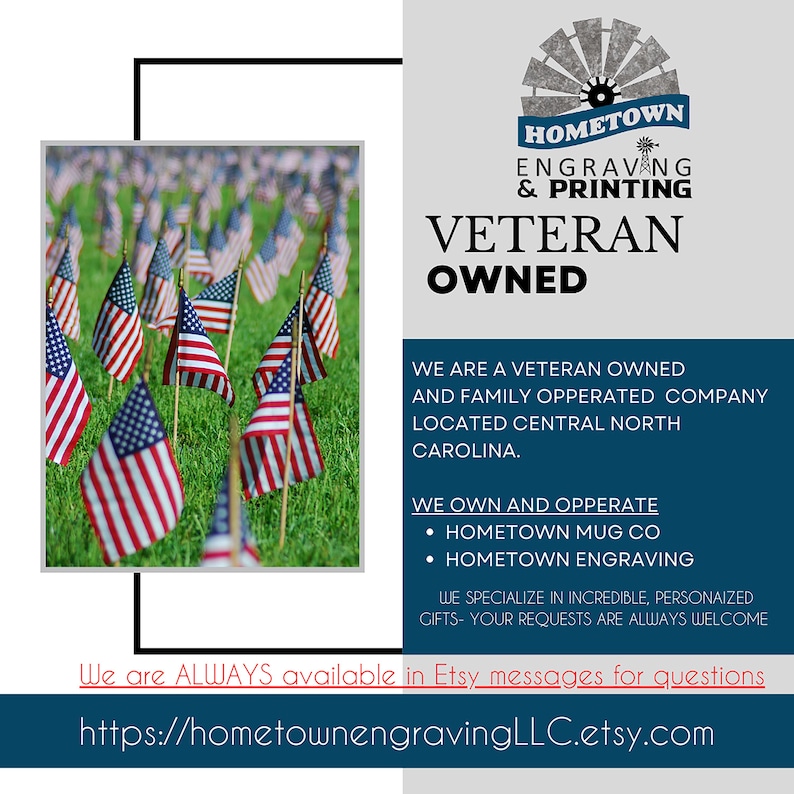 Veteran-owned business announcement from Hometown Engraving and Printing, highlighting their family operated company based in Central North Carolina. The image features a field of American flags, symbolizing patriotism. Text details ownership of Hometown Mug Co and Hometown Engraving, specializing in personalized gifts. A message encourages customers to reach out via Etsy for questions. Website link provided for more details and orders.
