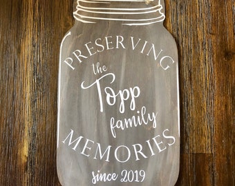 Custom personalized mason jar wooden sign preserving memories last name sign