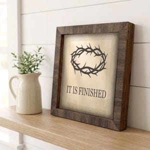 It Is Finished Wood Sign | Freestanding Shelf Sitter & Wall Art | Christian Decor | Inspirational Faith Gift