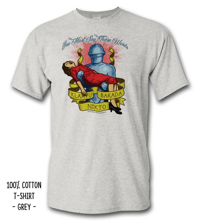 The Day the Earth Stood Still Gort Klaatu Barada Nikto T Shirt